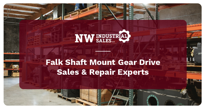 NW Industrial Sales, LLC are Falk shaft mount gearbox sales and repair experts.