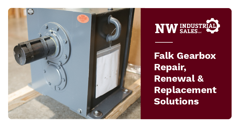 NW Industrial Sales, LLC provides Falk gearbox renewal and replacement.